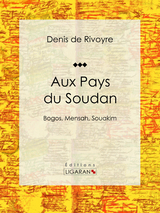 Aux Pays du Soudan -  Ligaran,  Denis de Rivoyre