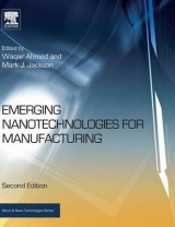 Emerging Nanotechnologies for Manufacturing - Ahmed, Waqar; Jackson, Mark J