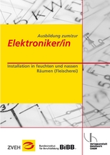 Ausbildung zum/zur Elektroniker/in / Ausbildung zum/zur Elektroniker/in - Dunkhase, Uwe; Wefer, Hergen