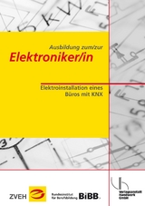 Ausbildung zum/zur Elektroniker/in / Ausbildung zum/zur Elektroniker/in - Johannes Meyer, Raimund Wiesmann