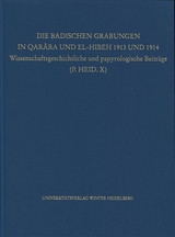 Die Badischen Grabungen in Qarâra und El-Hibeh 1913 und 1914 - 