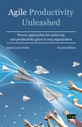 Agile Productivity Unleashed - Cooke, Jamie Lynn; IT Governance Publishing