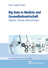 Big Data in der Medizin und Gesundheitswirtschaft - Peter Langkafel