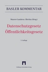 Datenschutzgesetz / Öffentlichkeitsgesetz - Maurer-Lambrou, Urs; Blechta, Gabor P.