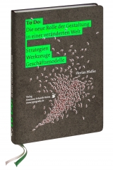 To Do: Die neue Rolle der Gestaltung in einer veränderten Welt - Florian Pfeffer