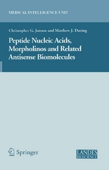 Peptide Nucleic Acids, Morpholinos and Related Antisense Biomolecules -  Matthew During,  Christopher Janson
