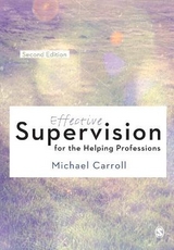 Effective Supervision for the Helping Professions - Carroll, Michael