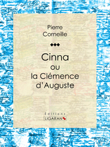 Cinna -  Ligaran, Pierre Corneille