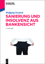 Sanierung und Insolvenz aus Bankensicht - Wolfgang Portisch