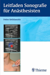 Leitfaden Sonografie für Anästhesisten - Fotios Kefalianakis