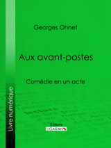 Aux avants-postes - Georges Hénot