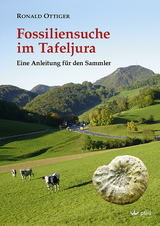 Fossiliensuche im Tafeljura - Ronald OTTIGER