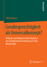 Gendergerechtigkeit als Universalkonzept? - Silke Schwarz