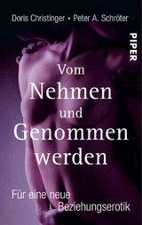 Vom Nehmen und Genommenwerden - Doris Christinger, Peter A. Schröter