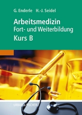Arbeitsmedizin - Kurs B - Enderle, Gerd J.; Seidel, Hans-Joachim