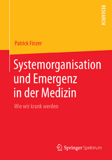Systemorganisation und Emergenz in der Medizin - Patrick Finzer