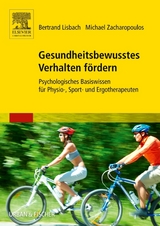 Gesundheitsbewusstes Verhalten fördern - Lisbach, Bertrand; Zacharopoulos, Michael