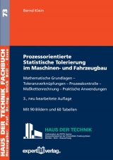 Prozessorientierte Statistische Tolerierung im Maschinen- und Fahrzeugbau - Bernd Klein