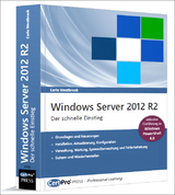 Windows Server 2012 R2 - Der schnelle Einstieg - Carlo Westbrook