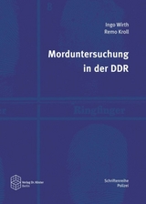 Morduntersuchung in der DDR - Ingo Wirth, Remo Kroll