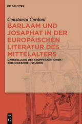 Barlaam und Josaphat in der europäischen Literatur des Mittelalters - Constanza Cordoni