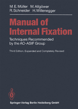 Manual of INTERNAL FIXATION - Müller, Maurice E.; Allgöwer, Martin; Schneider, Robert; Willenegger, Hans