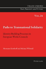 Paths to Transnational Solidarity - Hermann Kotthoff, Michael Whittall