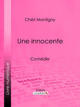 Une innocente - Chéri Montigny,  Ligaran