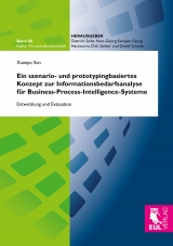 Ein szenario- und prototypingbasiertes Konzept zur Informationsbedarfsanalyse für Business-Process-Intelligence-Systeme - Xuanpu Sun