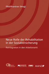 Neue Rolle der Rehabilitation in der Sozialversicherung - 
