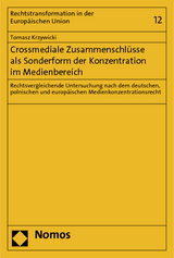 Crossmediale Zusammenschlüsse als Sonderform der Konzentration im Medienbereich - Tomasz Krzywicki