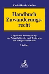 Handbuch Zuwanderungsrecht - Kluth, Winfried; Hund, Michael; Maaßen, Hans-Georg