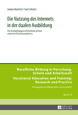 Die Nutzung des Internets in der dualen Ausbildung - Joanna Burchert, Sven Schulte