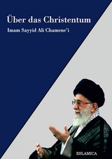 Über das Christentum - Imam Sayyid Ali Chamene'i