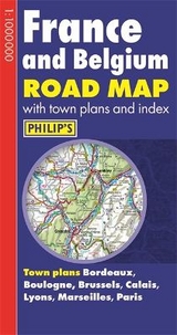 Philip's France and Belgium Road Map - Philip's Maps