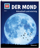 WAS IST WAS Band 21 Der Mond. Rätselhaft und mächtig - Dr. Manfred Baur