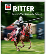WAS IST WAS Band 88 Ritter. Burgen, Turniere, edle Frauen - Dr. Andrea Schaller