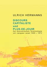Discours capitaliste und Plus-de-jouir - Ulrich Hermanns