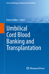 Umbilical Cord Blood Banking and Transplantation - 