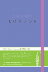 DIE ZEIT Travel Journal London - Karin Ceballos Betancur, Stefanie Flamm, Christopher Bailey, Ronald Reng, Michael Allmaier, Tomas Niederberghaus