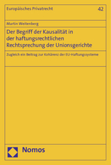 Der Begriff der Kausalität in der haftungsrechtlichen Rechtsprechung der Unionsgerichte - Martin Weitenberg