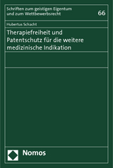 Therapiefreiheit und Patentschutz für die weitere medizinische Indikation - Hubertus Schacht