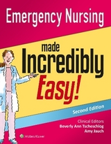 Emergency Nursing Made Incredibly Easy! - Lippincott  Williams & Wilkins