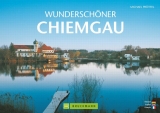 Wunderschöner Chiemgau - Günter R. Müller, Michael Pröttel