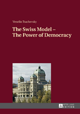 The Swiss Model – The Power of Democracy - Venelin Tsachevsky