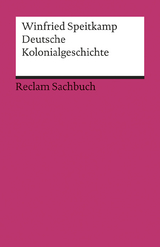 Deutsche Kolonialgeschichte - Speitkamp, Winfried