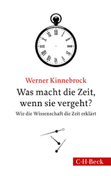 Was macht die Zeit, wenn sie vergeht? - Werner Kinnebrock