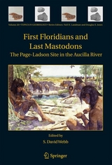 First Floridians and Last Mastodons: The Page-Ladson Site in the Aucilla River -  S. David Webb