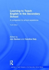 Learning to Teach English in the Secondary School - Davison, Jon; Daly, Caroline