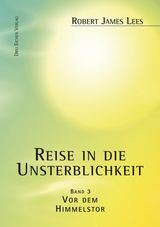 Reise in die Unsterblichkeit / Reise in die Unsterblichkeit (3) - Robert-James Lees